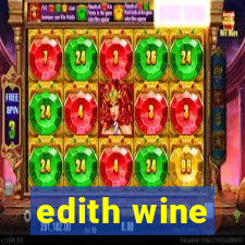 edith wine